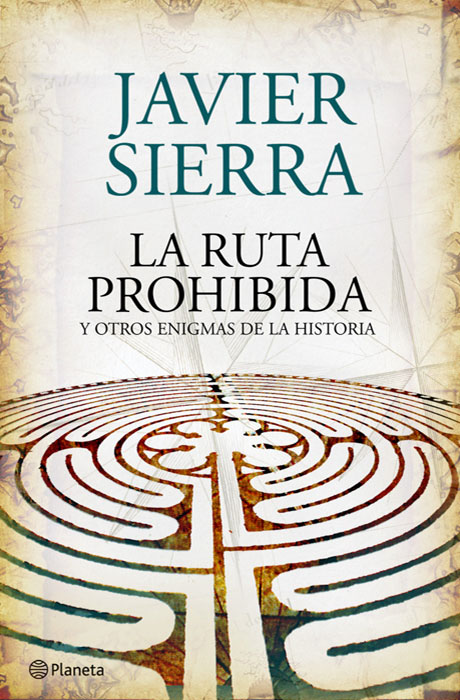 La ruta prohibida - Javier Sierra